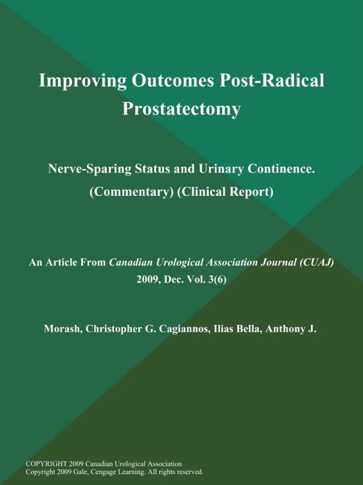 Improving Outcomes Post-Radical Prostatectomy: Nerve-Sparing Status and Urinary Continence (Commentary) (Clinical Report)