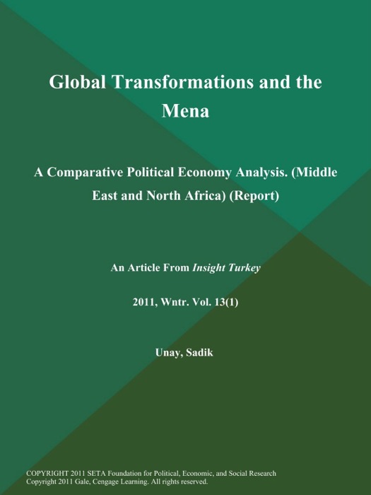 Global Transformations and the Mena: a Comparative Political Economy Analysis (Middle East and North Africa) (Report)