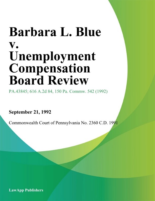 Barbara L. Blue v. Unemployment Compensation Board Review