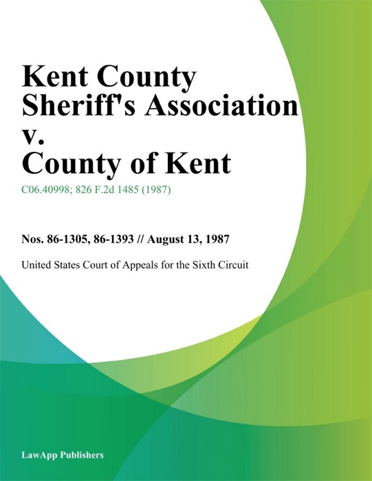 Kent County Sheriffs Association v. County of Kent