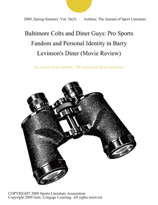 Baltimore Colts and Diner Guys: Pro Sports Fandom and Personal Identity in Barry Levinson's Diner (Movie Review)