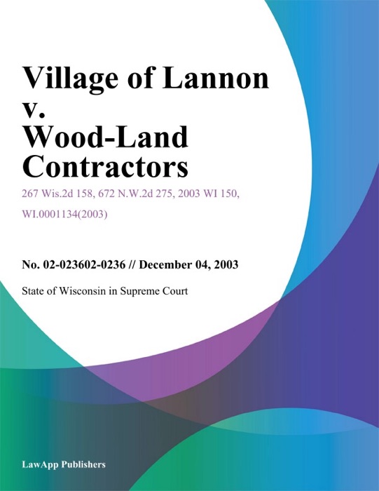 Village Of Lannon V. Wood-Land Contractors