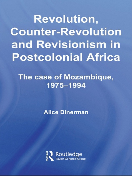 Revolution, Counter-Revolution and Revisionism in Postcolonial Africa