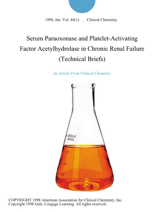 Serum Paraoxonase and Platelet-Activating Factor Acetylhydrolase in Chronic Renal Failure (Technical Briefs)