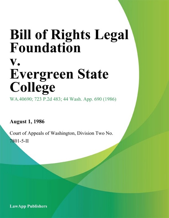 Bill Of Rights Legal Foundation V. Evergreen State College
