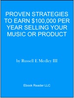 Proven Strategies to Earn $100,000 Per Year Selling Your Music or Product