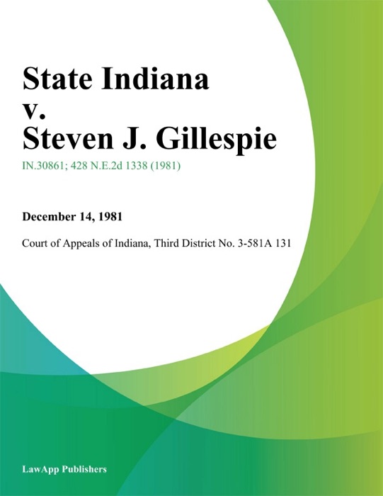 State Indiana v. Steven J. Gillespie