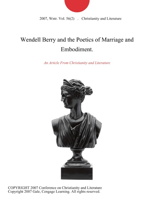 Wendell Berry and the Poetics of Marriage and Embodiment.