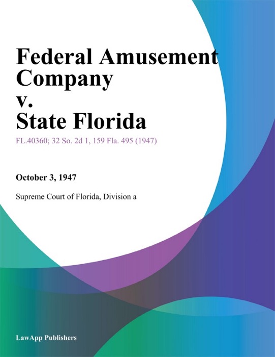 Federal Amusement Company v. State Florida