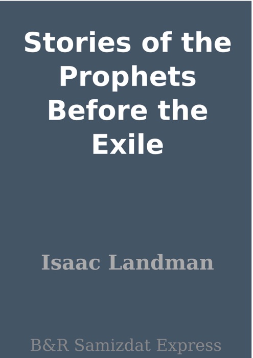 Stories of the Prophets Before the Exile