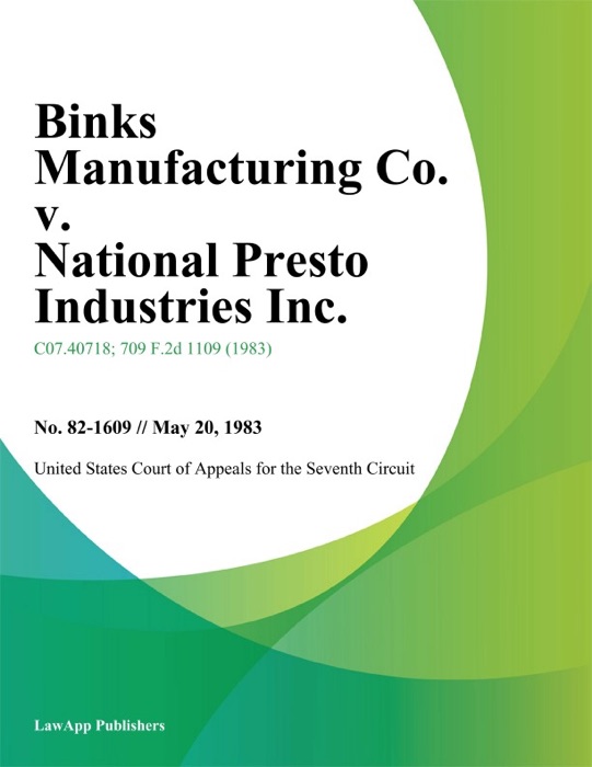 Binks Manufacturing Co. V. National Presto Industries Inc.