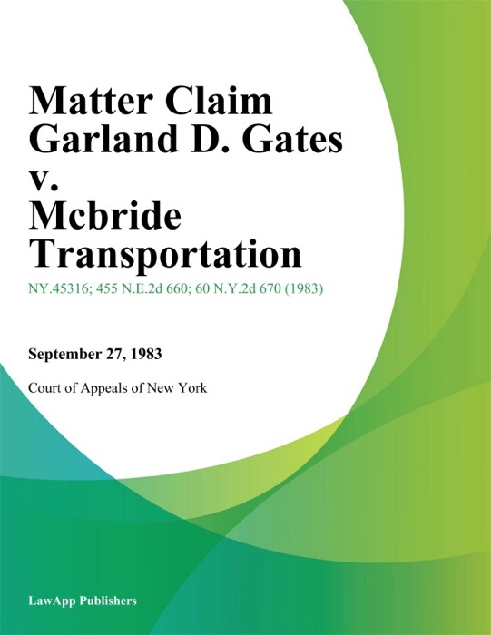 Matter Claim Garland D. Gates v. Mcbride Transportation