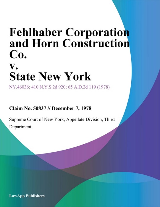 Fehlhaber Corporation And Horn Construction Co. v. State New York