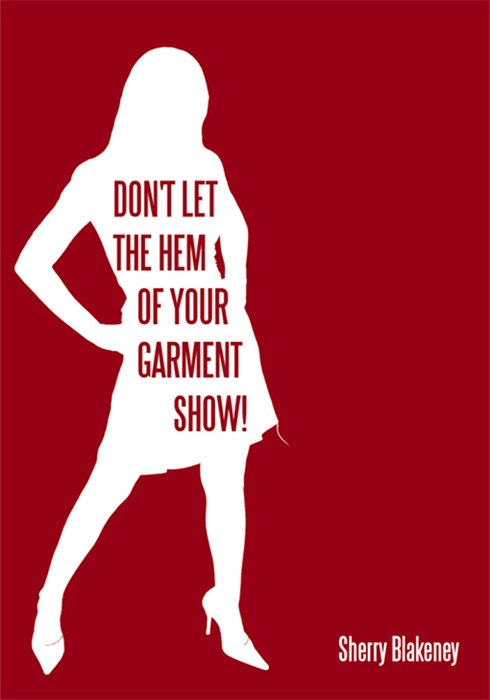 Don't Let The Hem Of Your Garment Show!