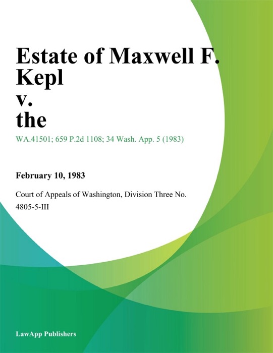 Estate Of Maxwell F. Kepl V. The