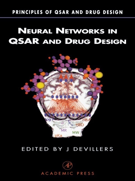 Neural Networks in QSAR and Drug Design (Enhanced Edition)