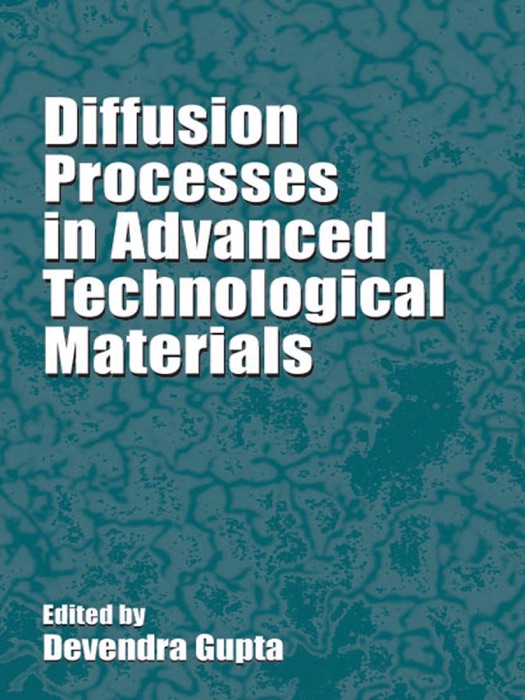 Diffusion Processes In Advanced Technological Materials