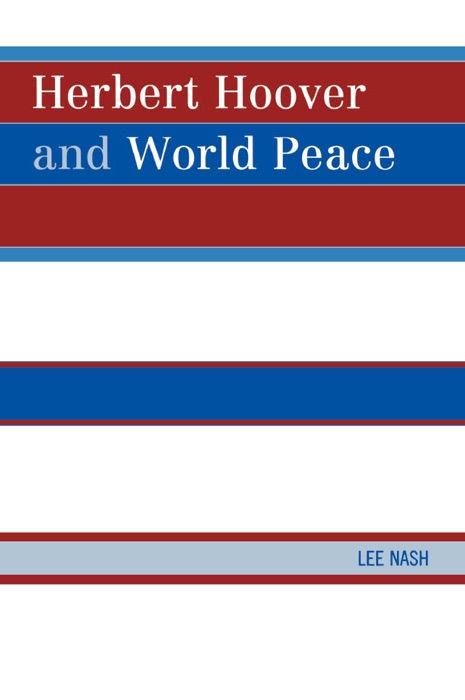 Herbert Hoover and World Peace