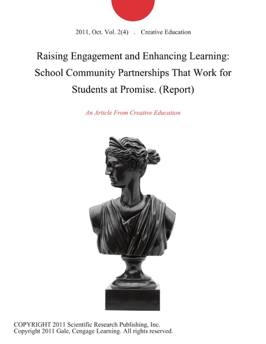 Raising Engagement and Enhancing Learning: School Community Partnerships That Work for Students at Promise (Report)