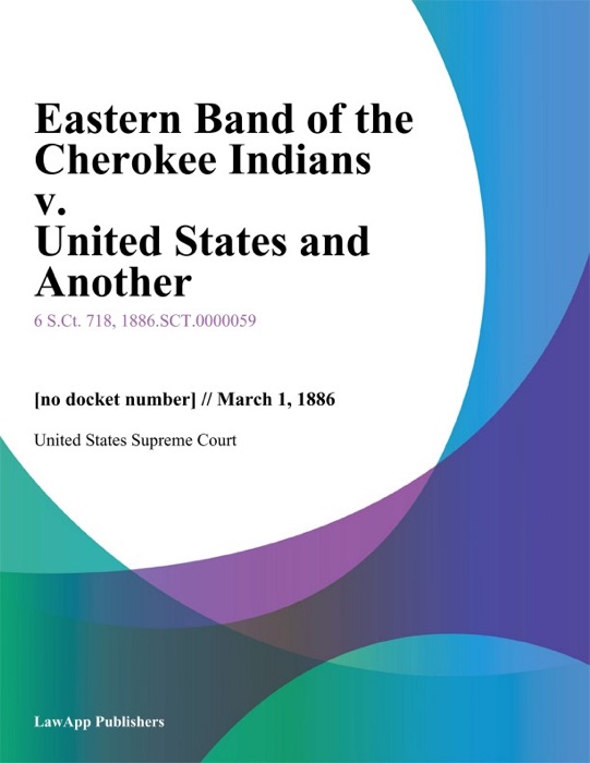 Eastern Band of the Cherokee Indians v. United States and Another