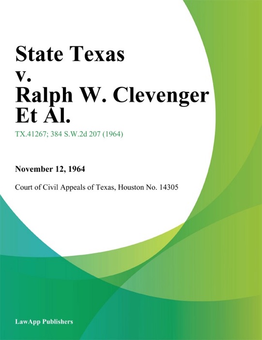 State Texas v. Ralph W. Clevenger Et Al.