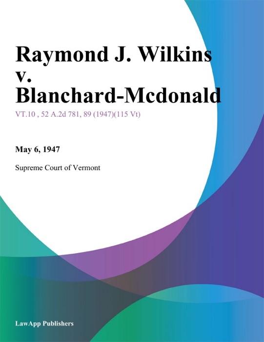 Raymond J. Wilkins v. Blanchard-Mcdonald