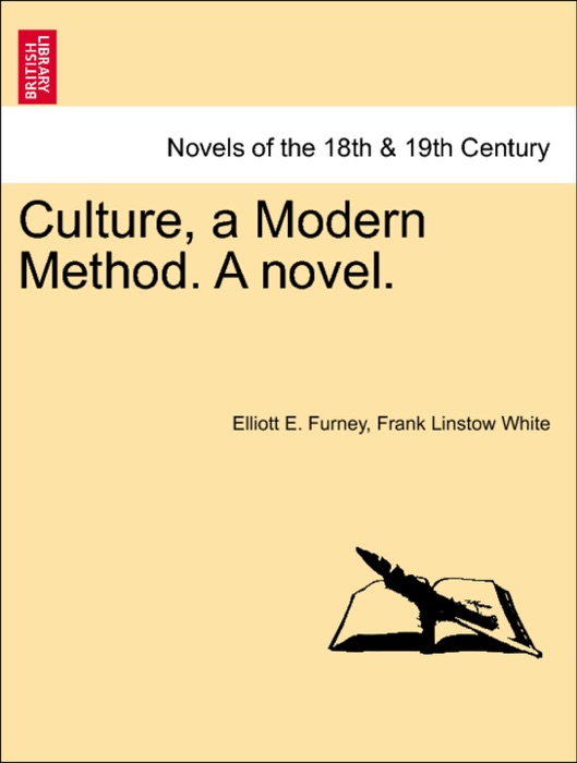 Culture, a Modern Method. A novel.