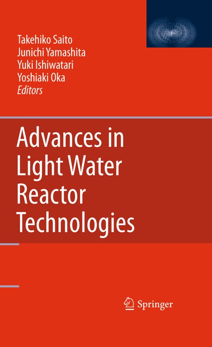 Advances in Light Water Reactor Technologies