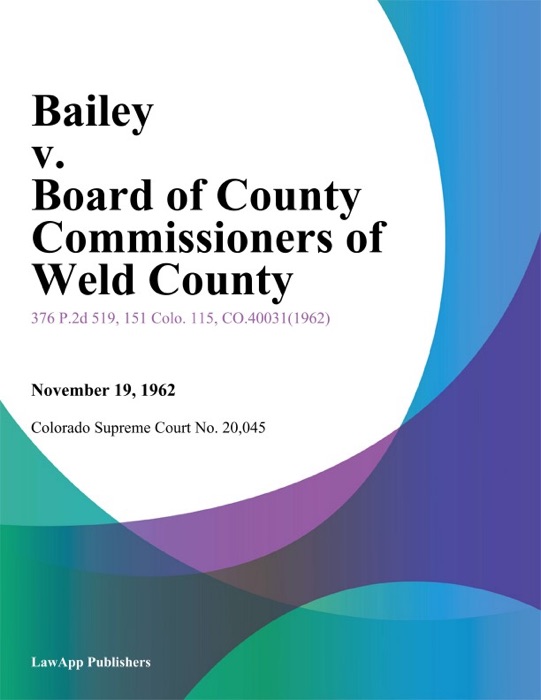 Bailey v. Board of County Commissioners of Weld County