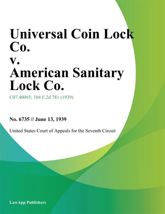 Universal Coin Lock Co. v. American Sanitary Lock Co.