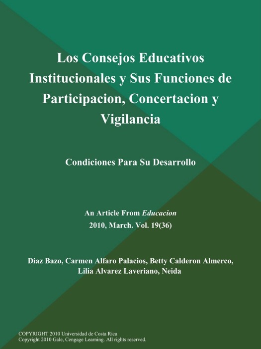 Los Consejos Educativos Institucionales y Sus Funciones de Participacion, Concertacion y Vigilancia: Condiciones Para Su Desarrollo