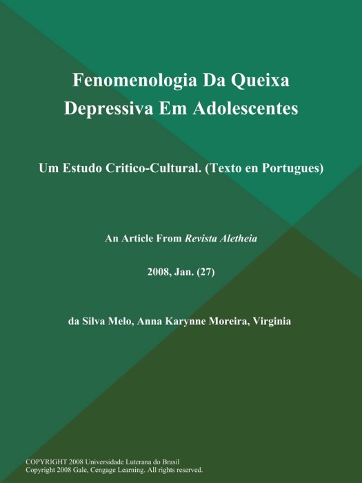 Fenomenologia Da Queixa Depressiva Em Adolescentes: Um Estudo Critico-Cultural (Texto en Portugues)