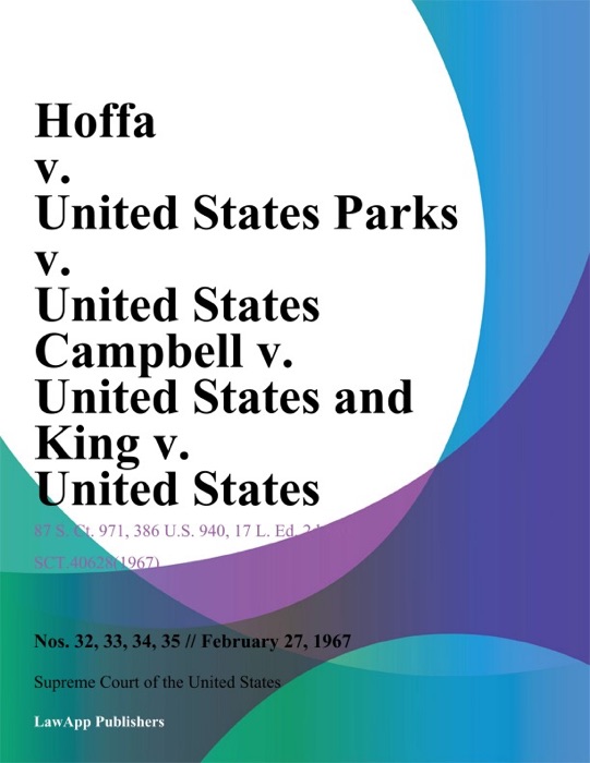 Hoffa v. United States Parks v. United States Campbell v. United States and King v. United States