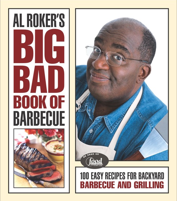 Al Roker's Big Bad Book of Barbecue