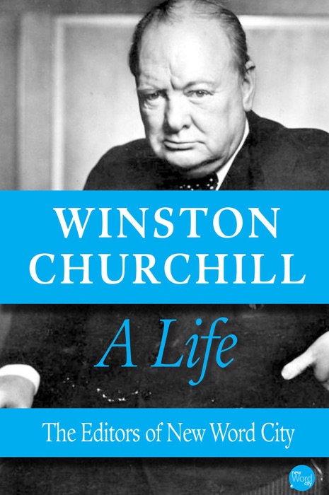 Winston Churchill, A Life