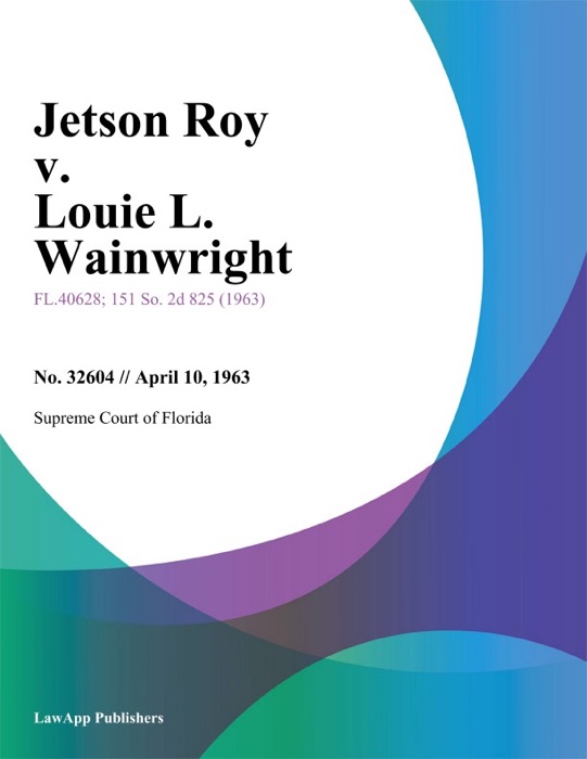 Jetson Roy v. Louie L. Wainwright