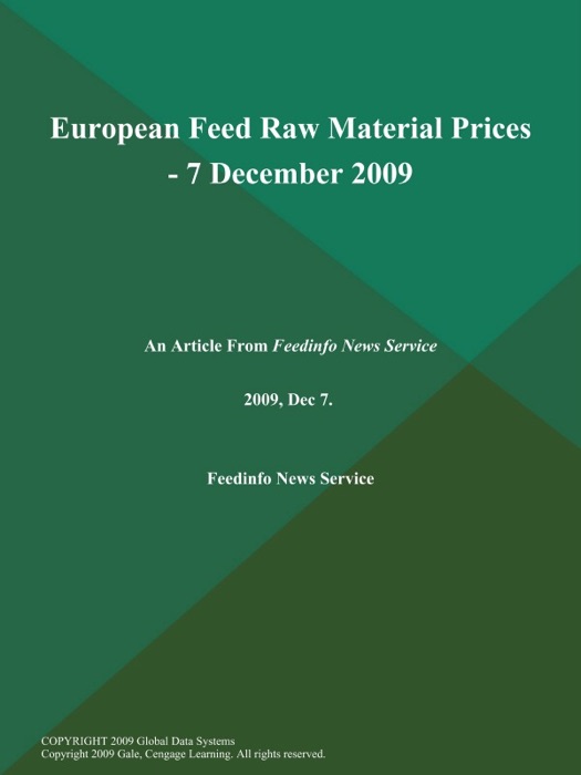 European Feed Raw Material Prices - 7 December 2009