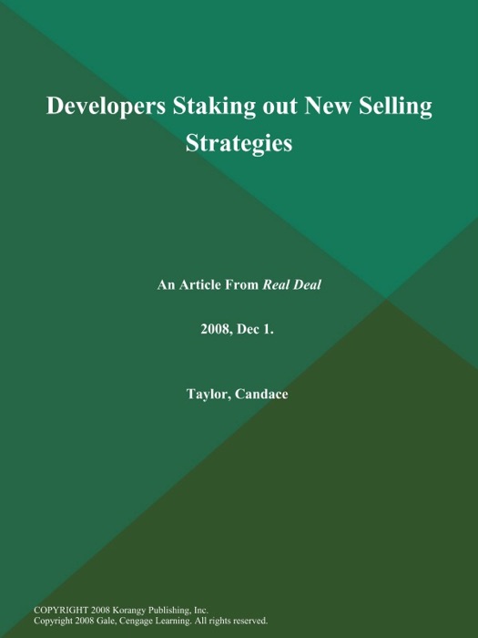 Developers Staking out New Selling Strategies