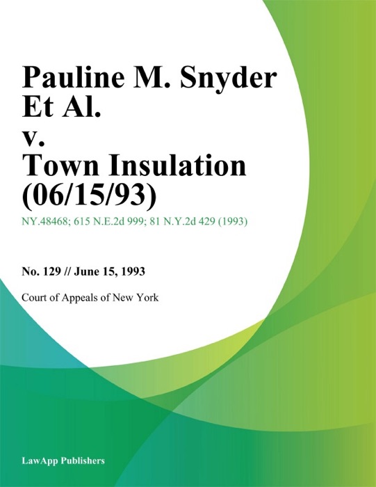 Pauline M. Snyder Et Al. v. Town Insulation