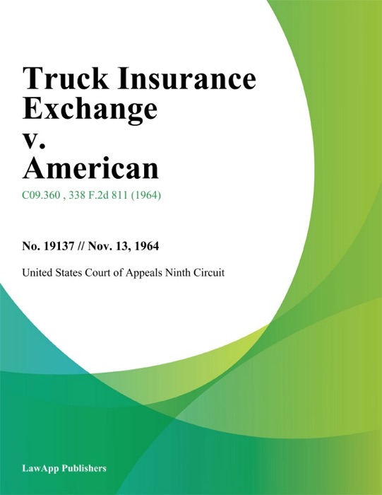 Truck Insurance Exchange v. American