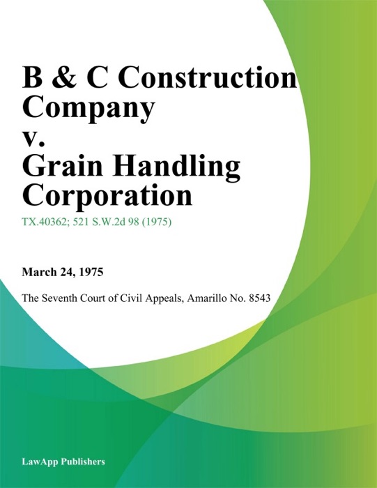 B & C Construction Company v. Grain Handling Corporation