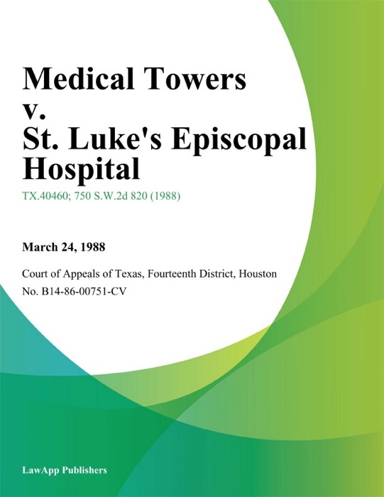 Medical Towers v. St. Lukes Episcopal Hospital