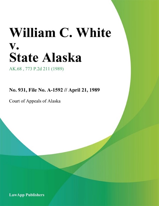 William C. White v. State Alaska