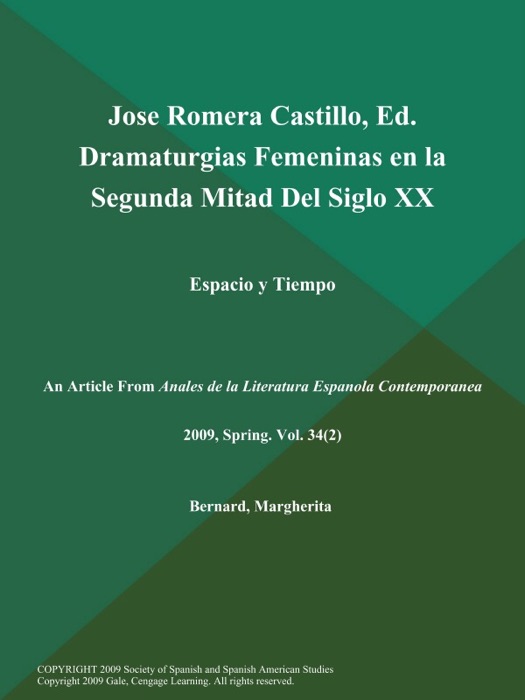 Jose Romera Castillo, Ed. Dramaturgias Femeninas en la Segunda Mitad Del Siglo XX: Espacio y Tiempo