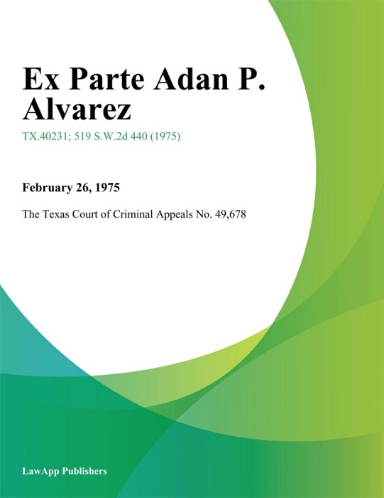 Ex Parte Adan P. Alvarez