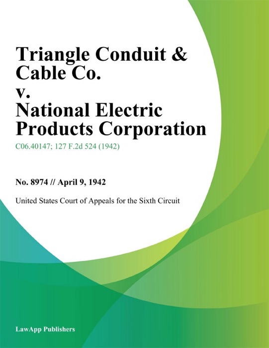 Triangle Conduit & Cable Co. v. National Electric Products Corporation