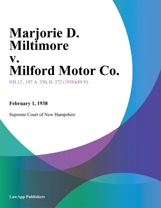 Marjorie D. Miltimore v. Milford Motor Co.