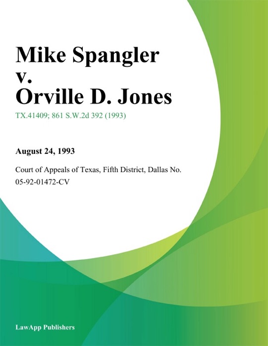 Mike Spangler v. Orville D. Jones