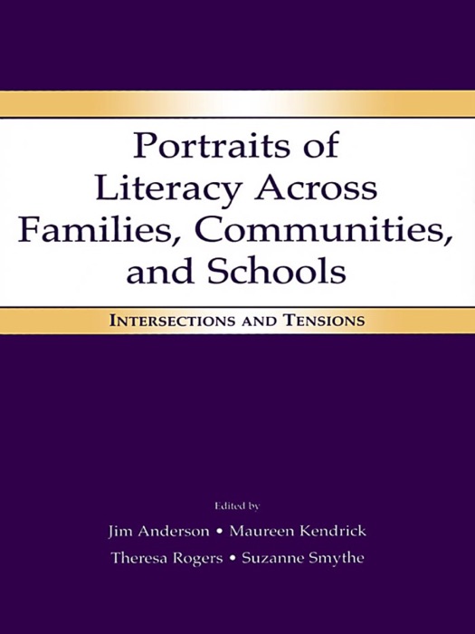 Portraits of Literacy Across Families, Communities, and Schools