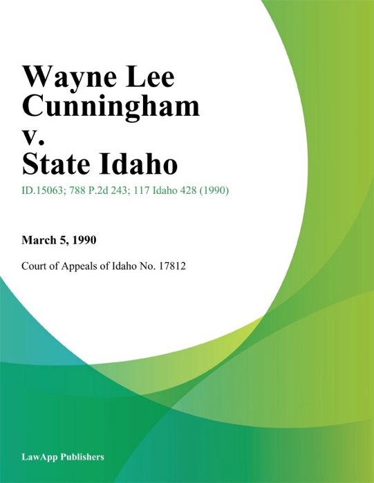 Wayne Lee Cunningham v. State Idaho